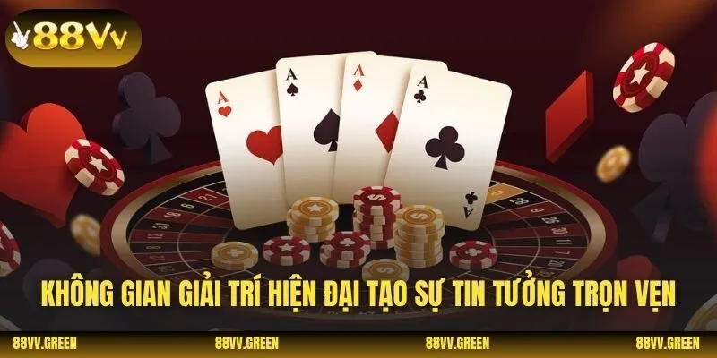 Không gian giải trí hiện đại tạo sự tin tưởng trọn vẹn