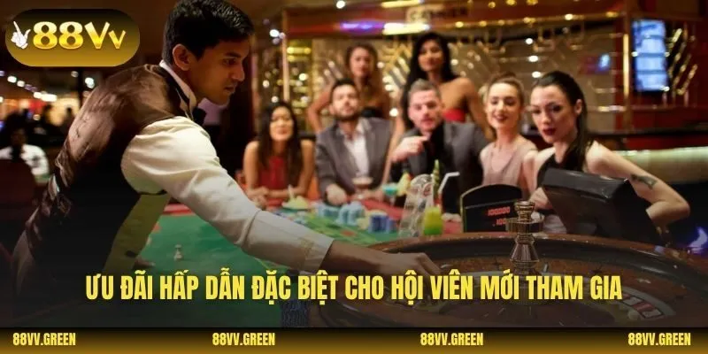 Ưu đãi hấp dẫn đặc biệt cho hội viên mới tham gia
